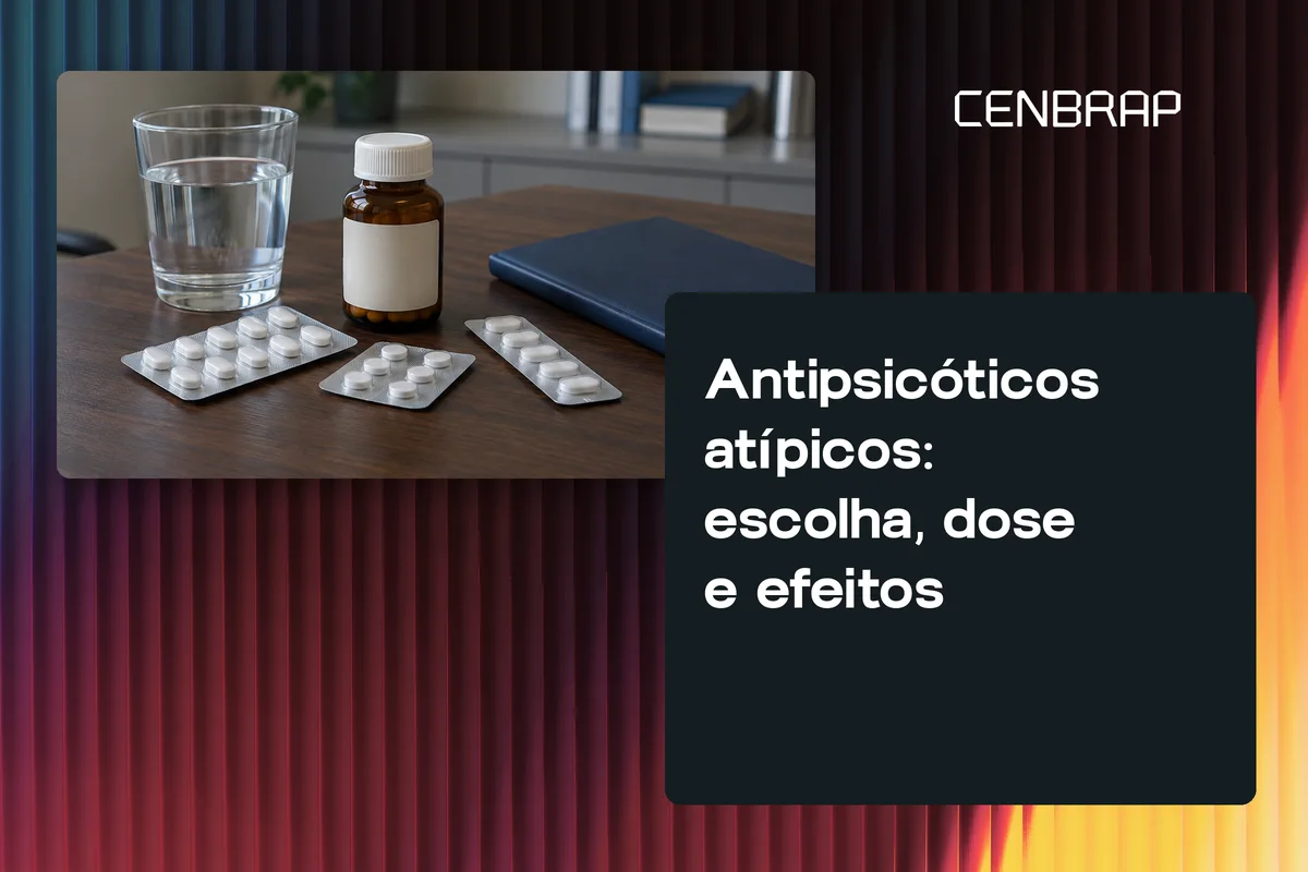 Capa do artigo: Antipsicóticos atípicos: escolha, dose e efeitos